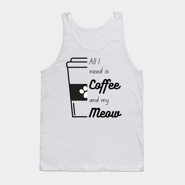 All I need is coffee and meow half cup Tank Top by coffeewithkitty